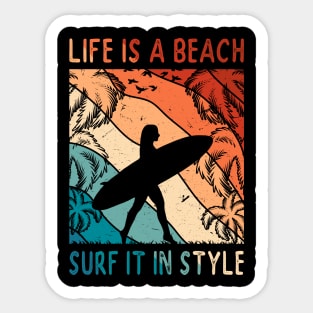 Life Is A Beach - Surf It In Style Women Surfer Tropical Summer Vacay Sticker